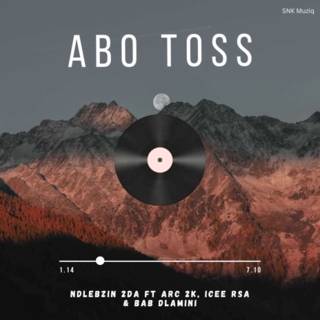 Abo Toss ft. ARC 2K, Icee RSA & BaB Dlamini
