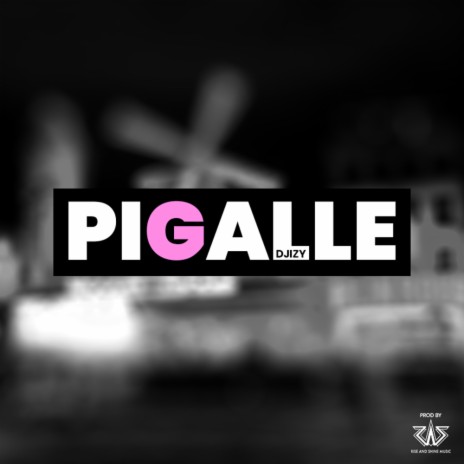 Pigalle | Boomplay Music