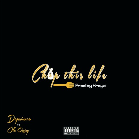Chop this Life ft. Ola quicy | Boomplay Music