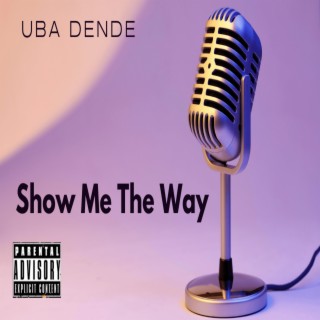 Show Me The Way