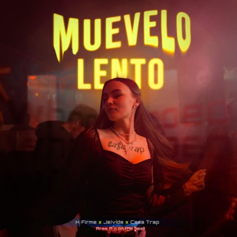 Muevel0 Lent0 ft. Jeivide & H Firme | Boomplay Music