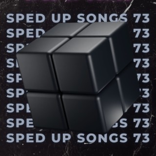 Sped Up Songs 73