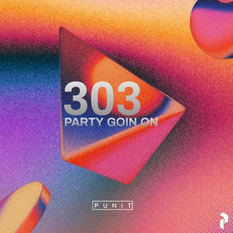 303 Party Goin On | Boomplay Music