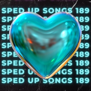 Sped Up Songs 189