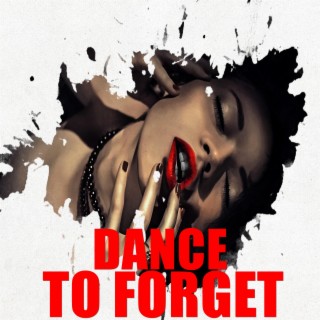 Dance To Forget