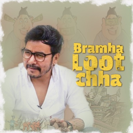 Bramah Loot chha | Boomplay Music