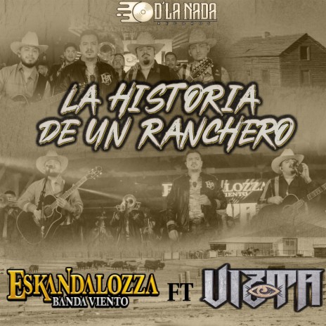 La Historia De Un Ranchero ft. Grupo Vizta | Boomplay Music