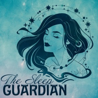 The Sleep Guardian: Calm Sounds for Relaxation Before Sleep, Insomnia Cure, Treatment for Better Sleep