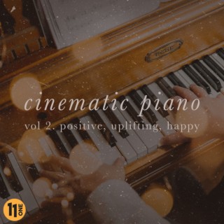 Cinematic Piano vol. 2 - Positive, Uplifting, Happy