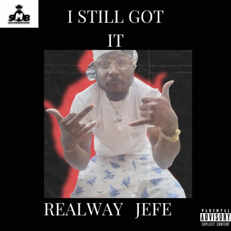 I Still Got it ft. Geaux | Boomplay Music