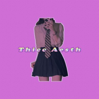 Thicc Aesth Sped Up Album 01 (Sped up)