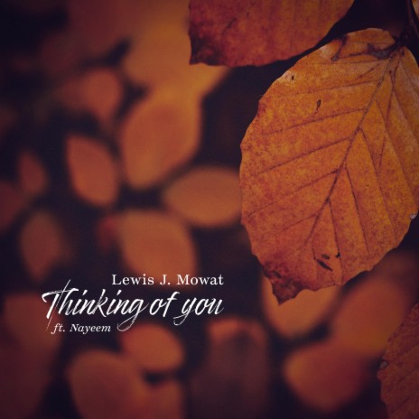 Thinking of you ft. Nayeem | Boomplay Music