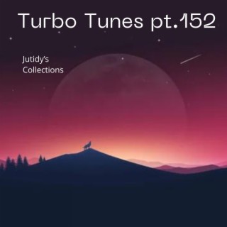 Turbo Tunes pt.152