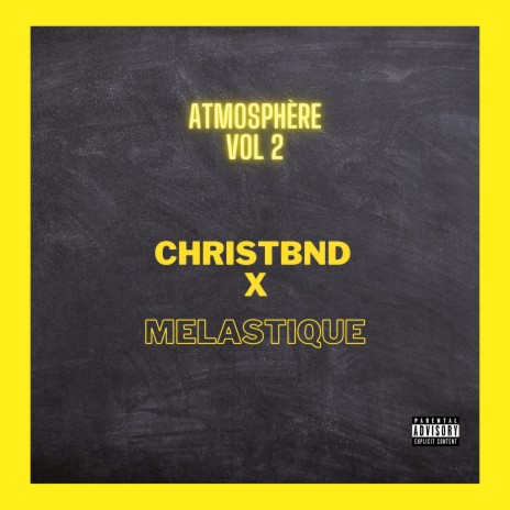 Atmosphère Vol 2 ft. Melastique | Boomplay Music