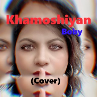 KHAMOSHIYAN