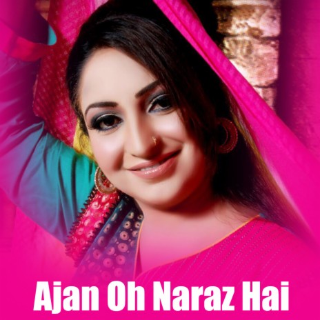 Ajan Oh Naraz Hai | Boomplay Music