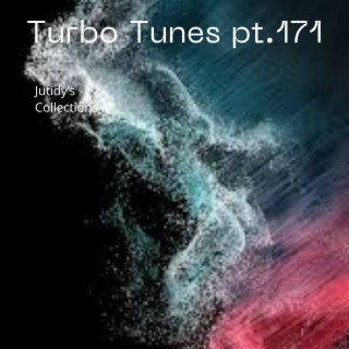 Turbo Tunes pt.171