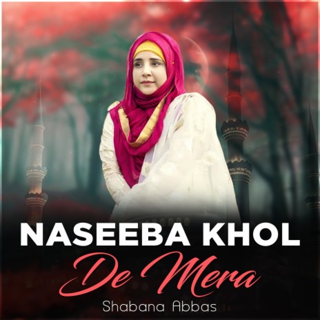 Naseeba Khol De Mera | Boomplay Music
