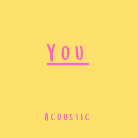 You (Acoustic) | Boomplay Music