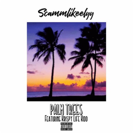 Palm Trees ft. Krispylife Kidd