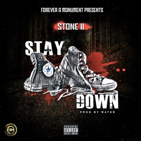 Stay Down ft. FAM ENT | Boomplay Music