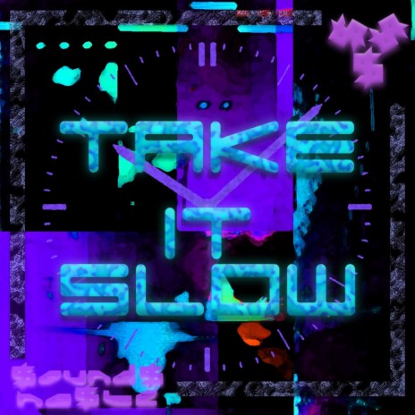 TAKE IT SLOW | Boomplay Music