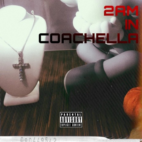 2AM In Coachella ft. Ym.Codeine | Boomplay Music