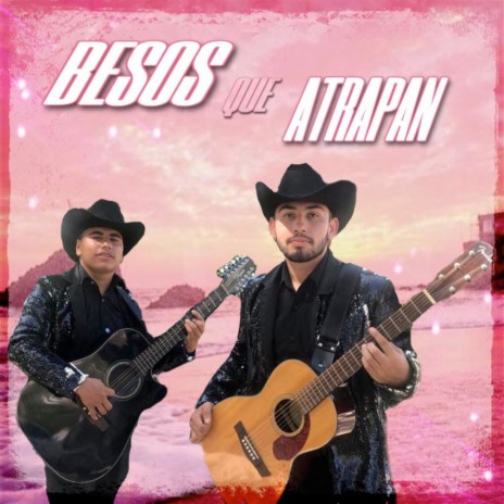 Besos que atrapan ft. José Flores | Boomplay Music