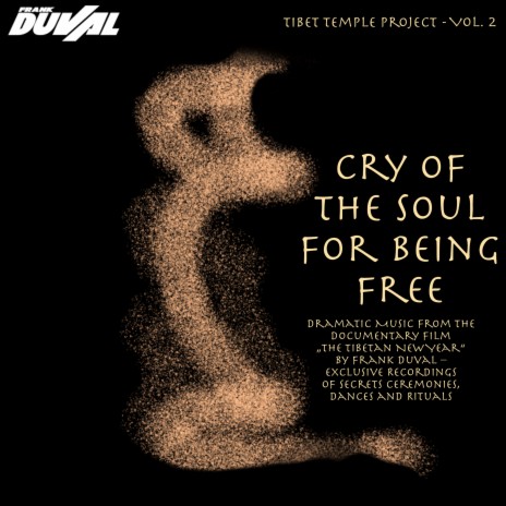 Cry Of The Soul For Being Free (From The Tibetan New Year) | Boomplay Music