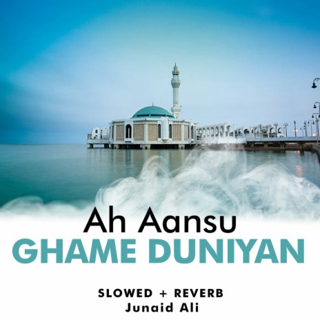 Ah Aansu Ghame Duniyan Lofi | Boomplay Music