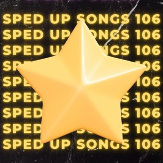 Sped Up Songs 106