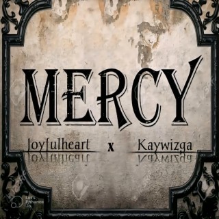 Mercy (feat. Kaywizga) lyrics | Boomplay Music