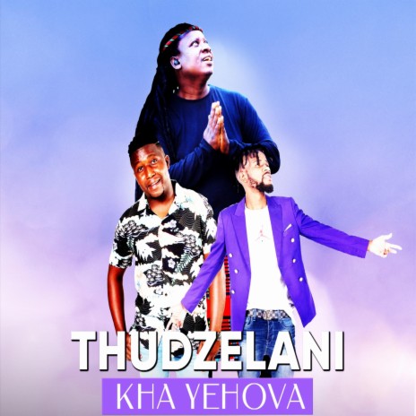 Thudzelani kha Yehova ft. Blessa & Ramzeey | Boomplay Music