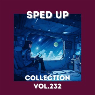 Sped Up Collection Vol.232 (Sped Up)
