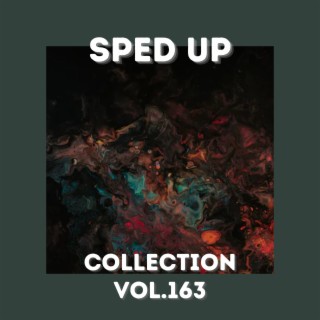 Sped Up Collection Vol.163 (Sped Up)