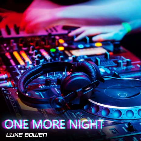 One More Night | Boomplay Music