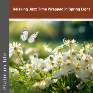 Relaxing Jazz Time Wrapped in Spring Light