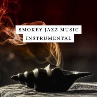 Smokey Jazz Music Instrumental