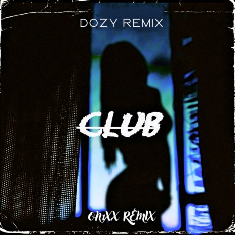 Club (ON1XX Remix)