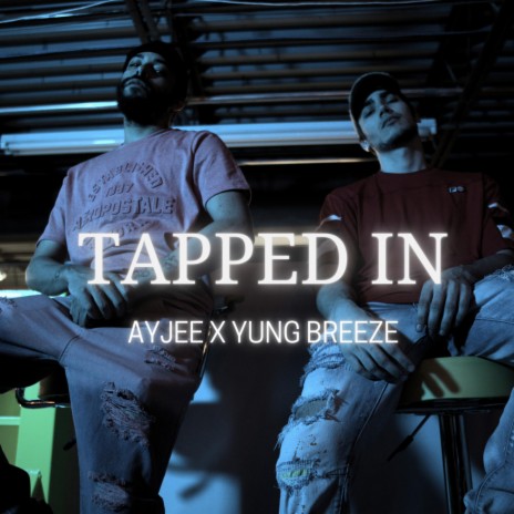 Tapped In ft. Yung Breeze