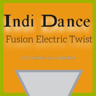 Indi Dance Fusion Electric Twist