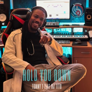 Hold you down ft. Tommy T lyrics | Boomplay Music