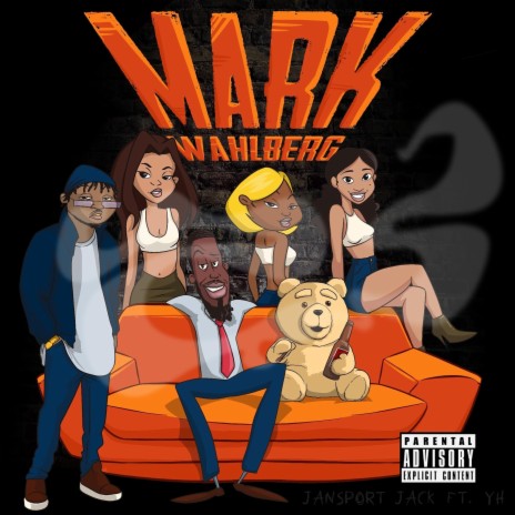 Mark Wahlberg ft. Your Highne$$ & Young Blizzard | Boomplay Music