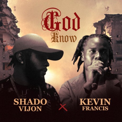God Know ft. Kevin Francis | Boomplay Music