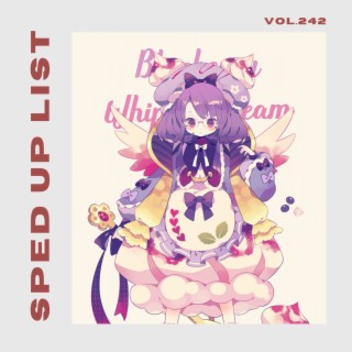 Sped Up List Vol.242 (sped up)