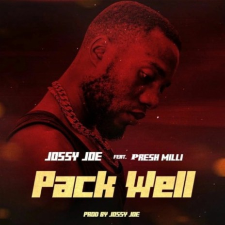 Pack Well ft. Presh Milli | Boomplay Music