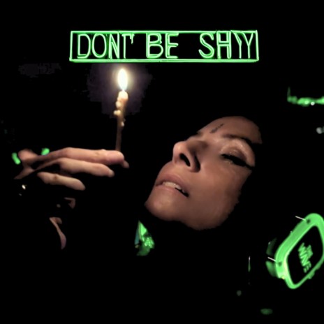Don't Be Shy | Boomplay Music