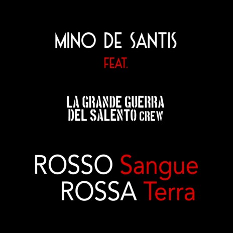 Rosso Sangue Rossa Terra ft. La Grande Guerra del Salento Crew | Boomplay Music