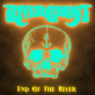 End of the River