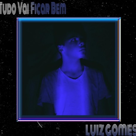 Tudo Vai Ficar Bem | Boomplay Music